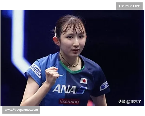 日本队早田希娜经验丰富 或将担任二单重任迎接挑战